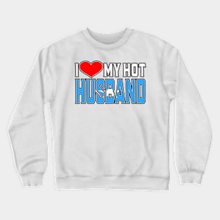 I Love My Hot SomalI Love My Hot Husband Crewneck Sweatshirt